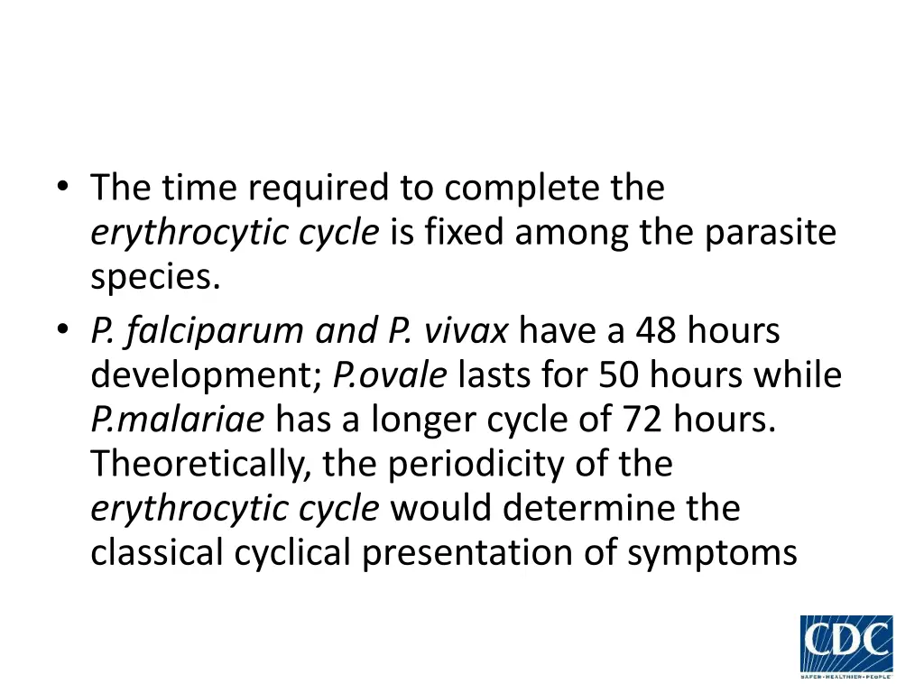 the time required to complete the erythrocytic