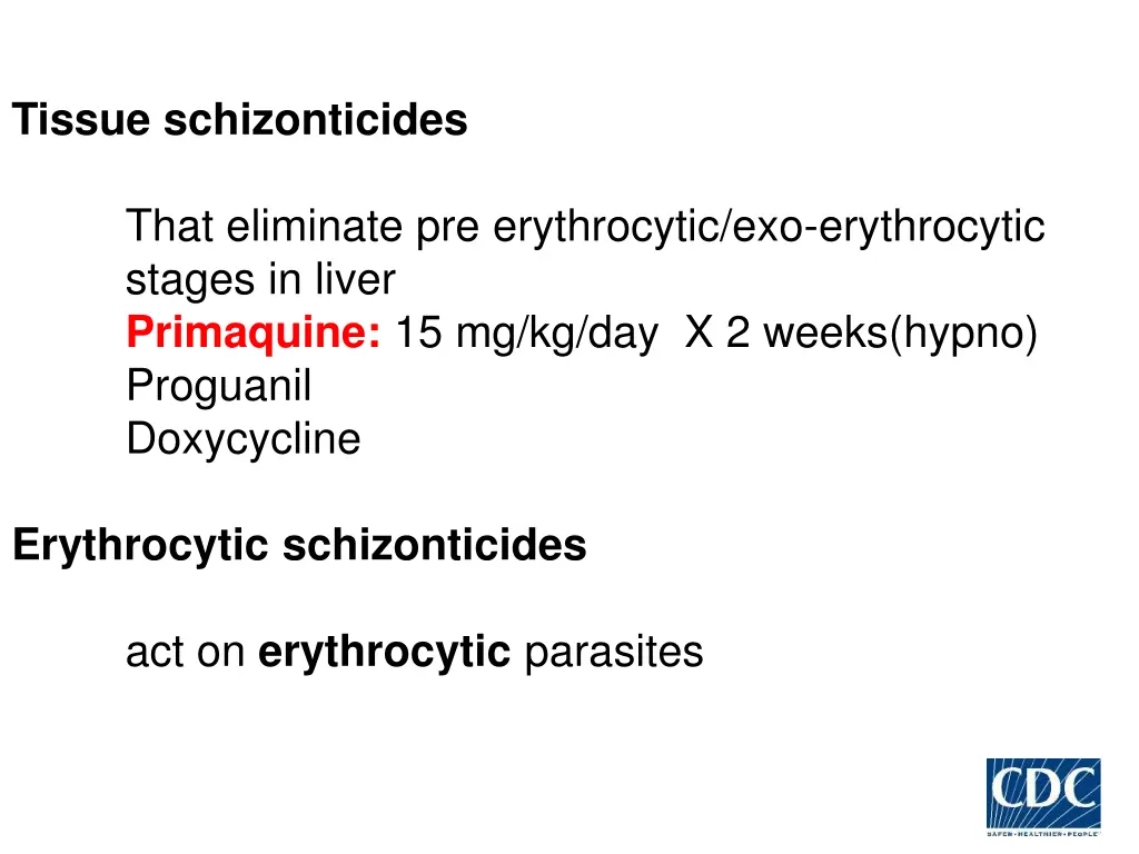 tissue schizonticides