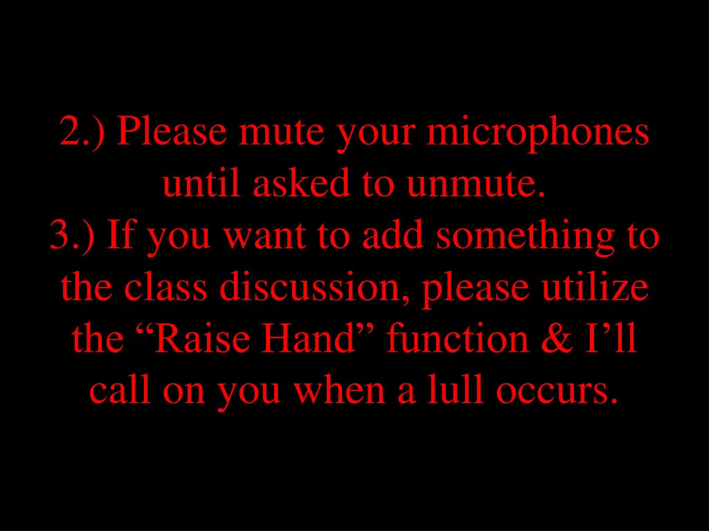 2 please mute your microphones until asked