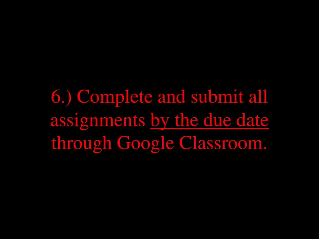6 complete and submit all assignments
