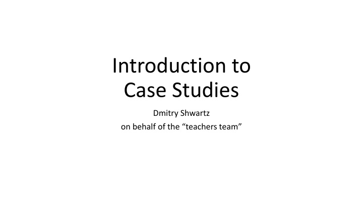 introduction to case studies