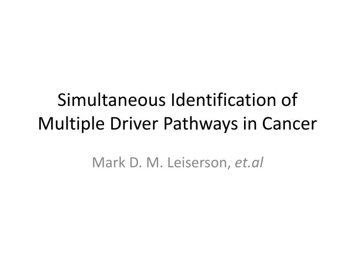 simultaneous identification of multiple driver