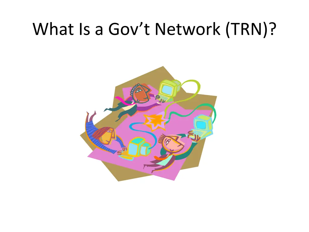 what is a gov t network trn