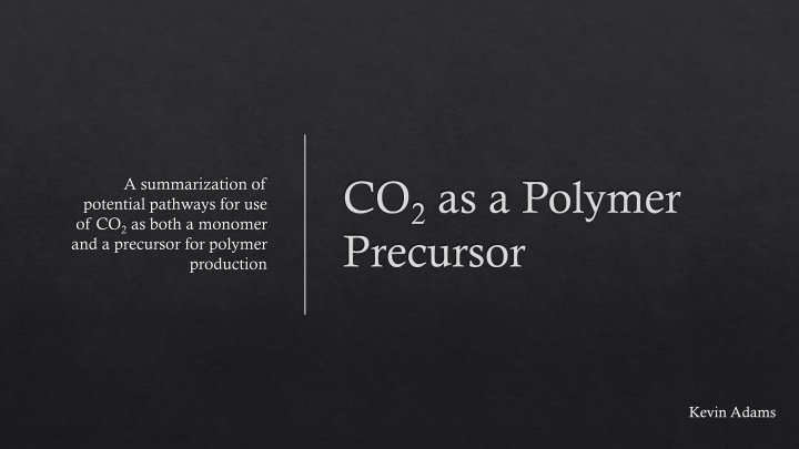 co 2 as a polymer precursor