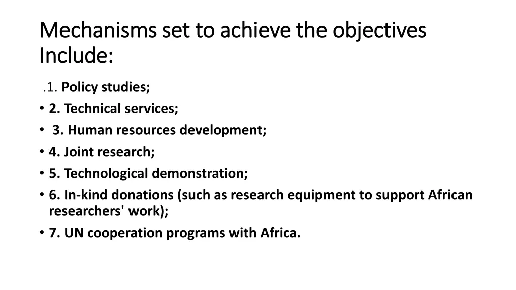 mechanisms set to achieve the objectives
