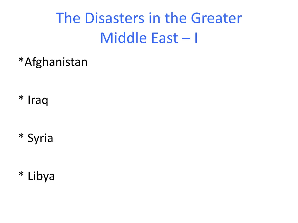 the disasters in the greater middle east i