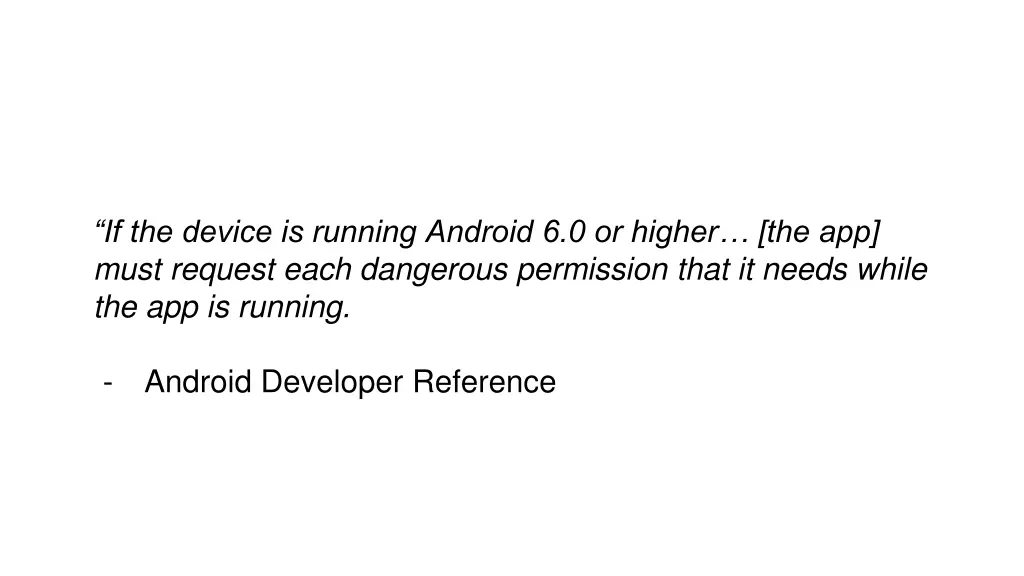 if the device is running android 6 0 or higher