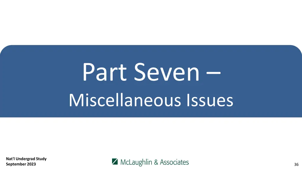part seven miscellaneous issues