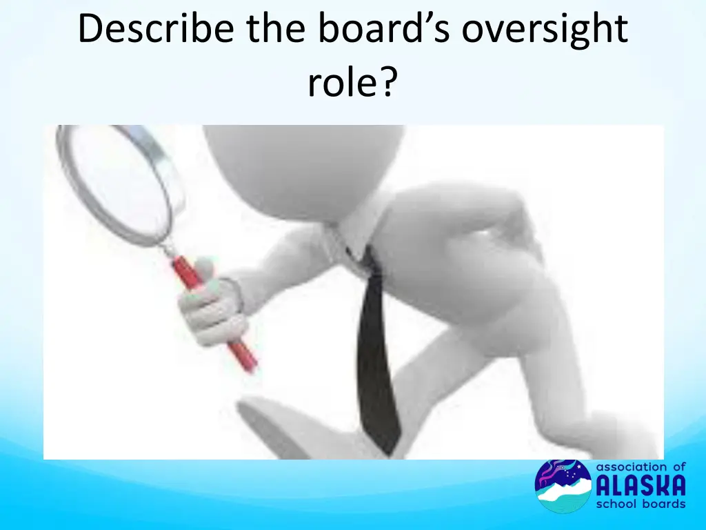 describe the board s oversight role