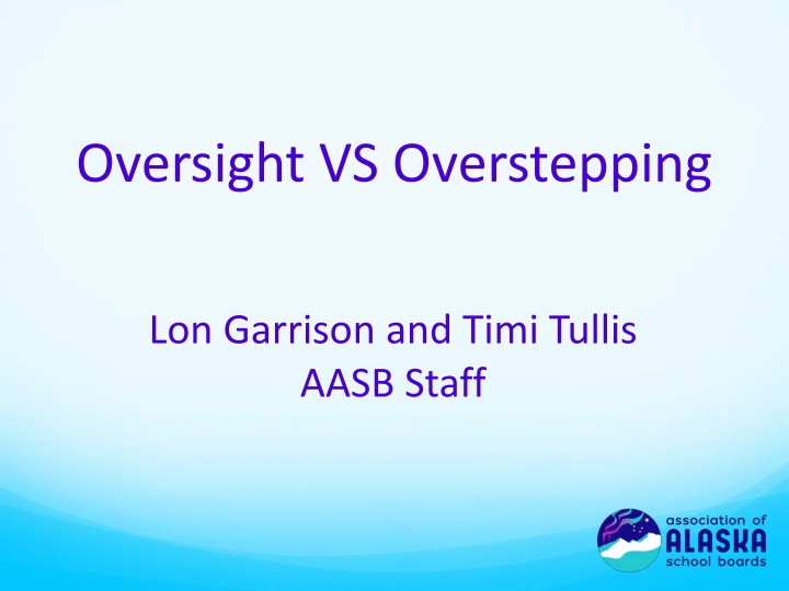 oversight vs overstepping