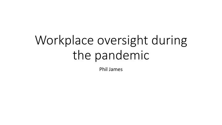 workplace oversight during the pandemic