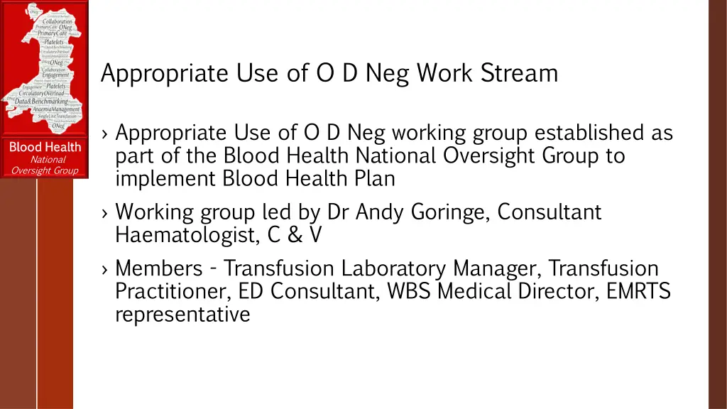 appropriate use of o d neg work stream