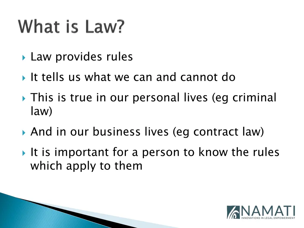 law provides rules it tells us what