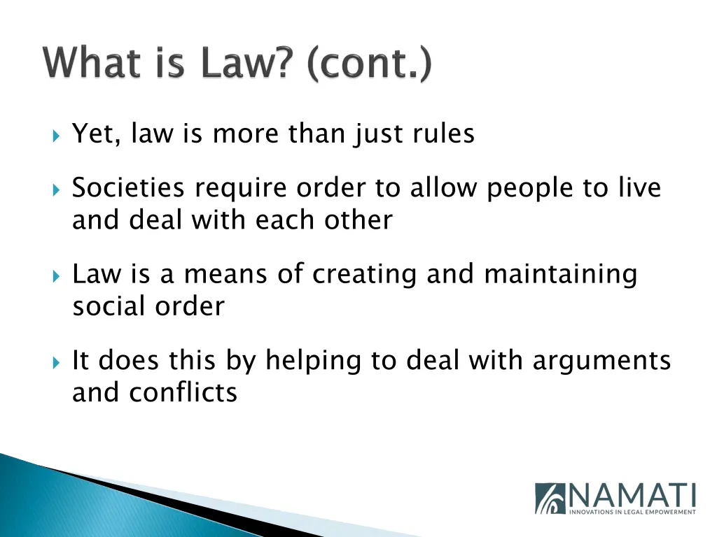 yet law is more than just rules