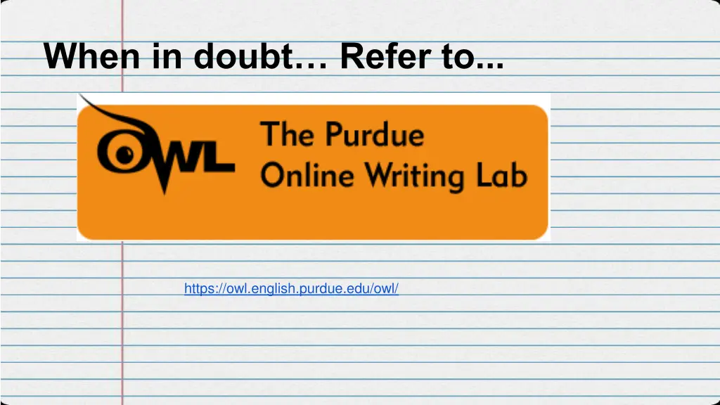 when in doubt refer to