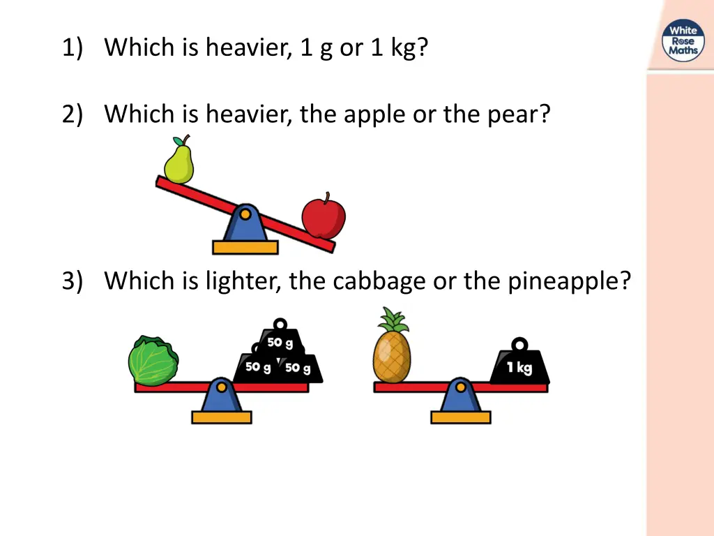 1 which is heavier 1 g or 1 kg