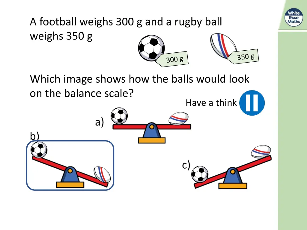 a football weighs 300 g and a rugby ball weighs