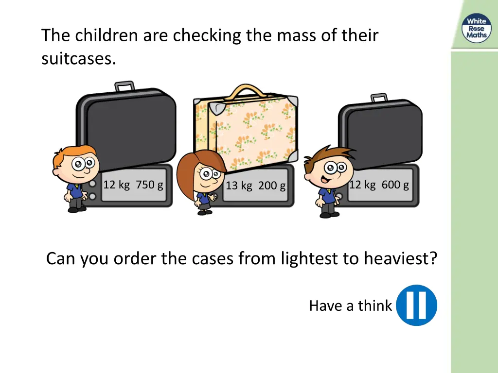 the children are checking the mass of their