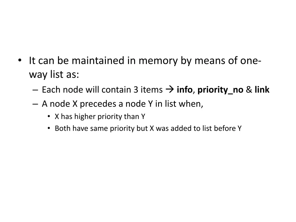 it can be maintained in memory by means