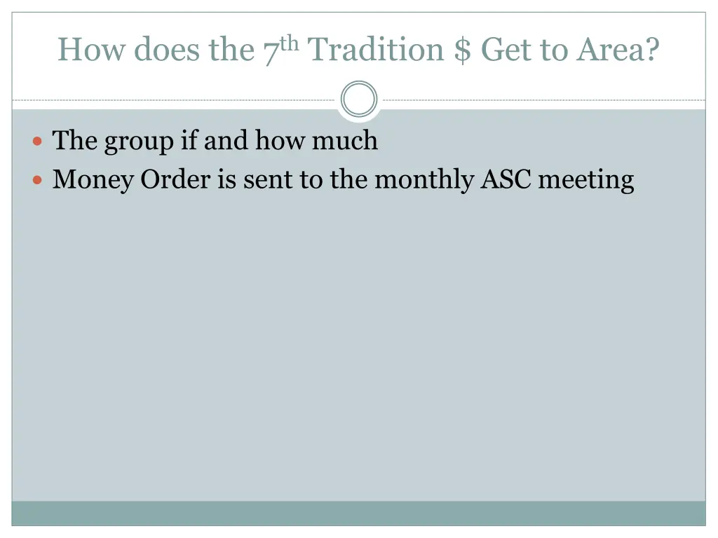 how does the 7 th tradition get to area