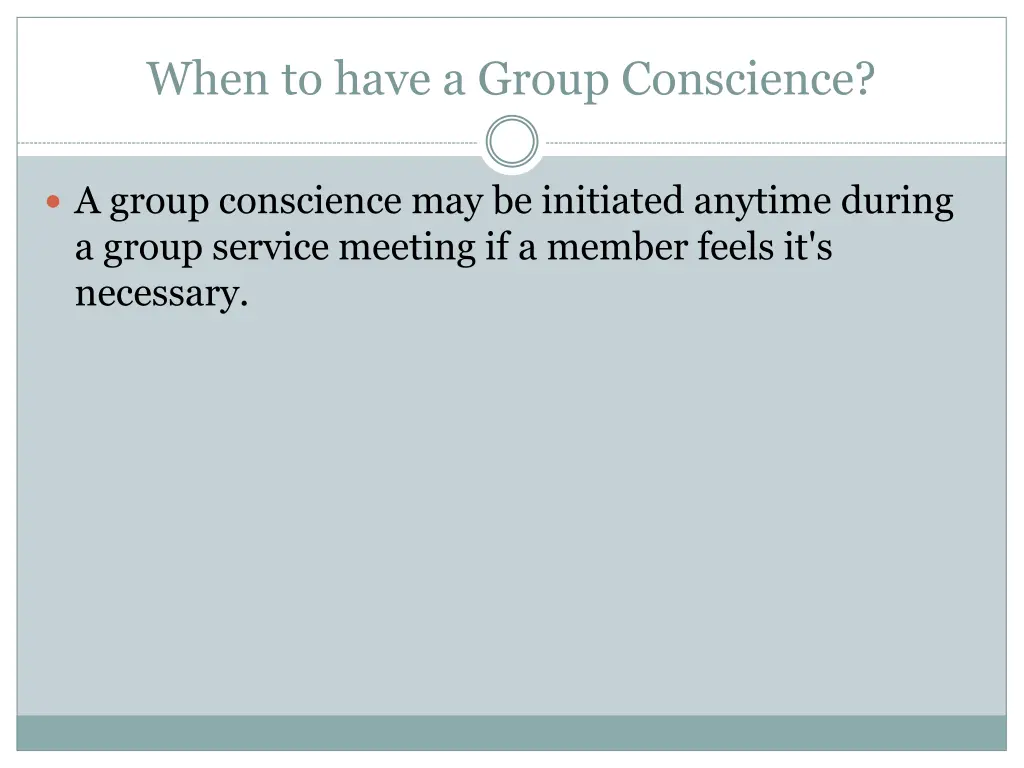 when to have a group conscience