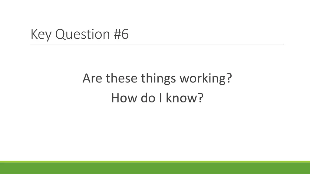 key question 6