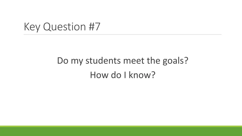 key question 7
