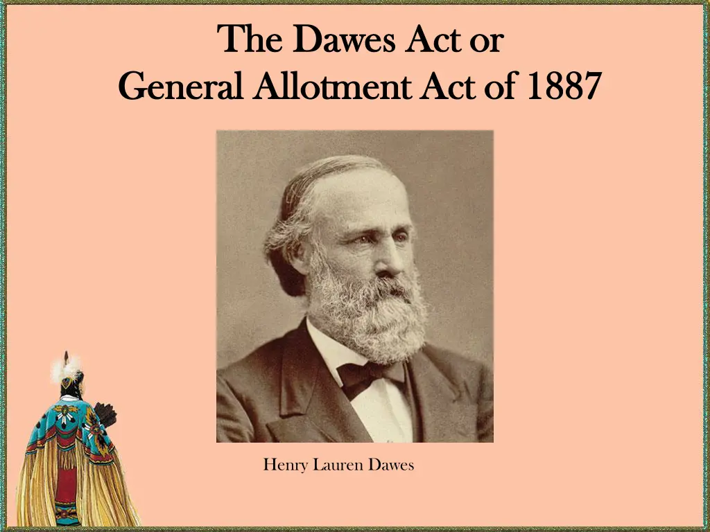 the dawes act or the dawes act or general