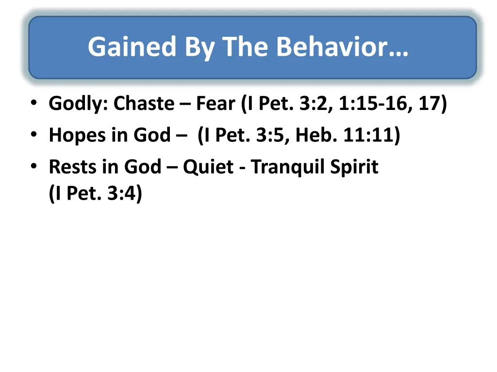 gained by the behavior 2