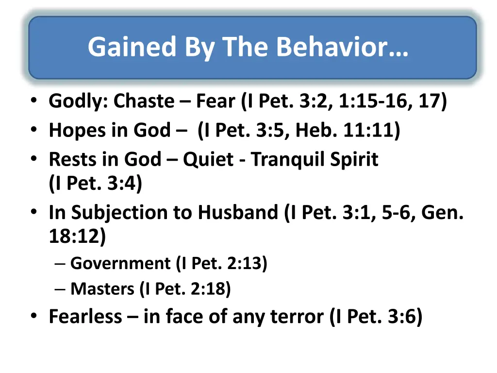 gained by the behavior 4