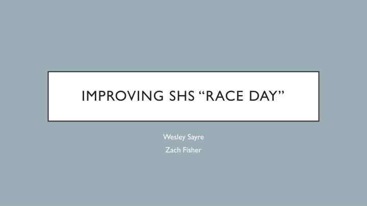 improving shs race day
