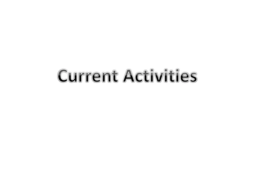 current activities
