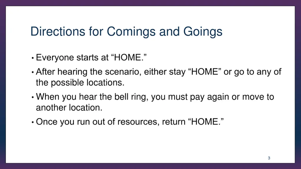 directions for comings and goings 1