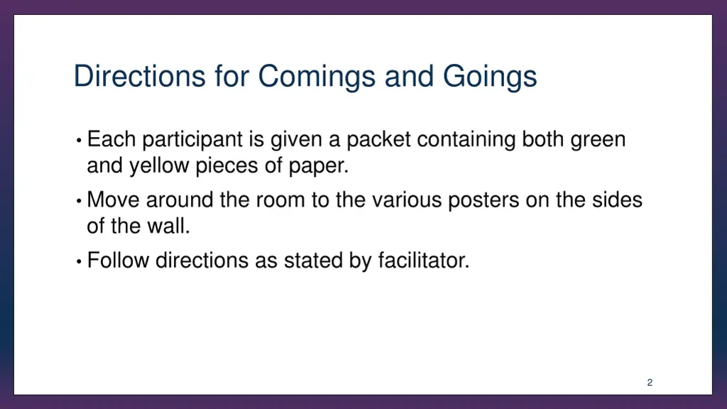 directions for comings and goings