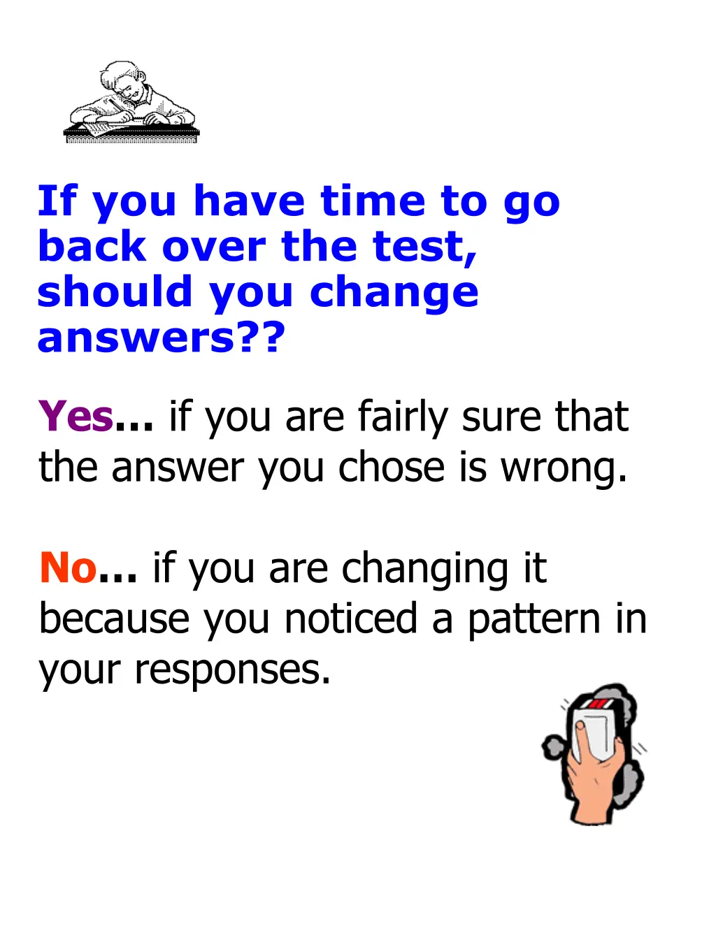 if you have time to go back over the test should