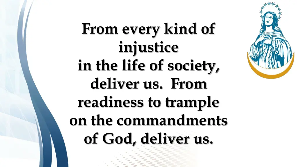 from every kind of injustice in the life
