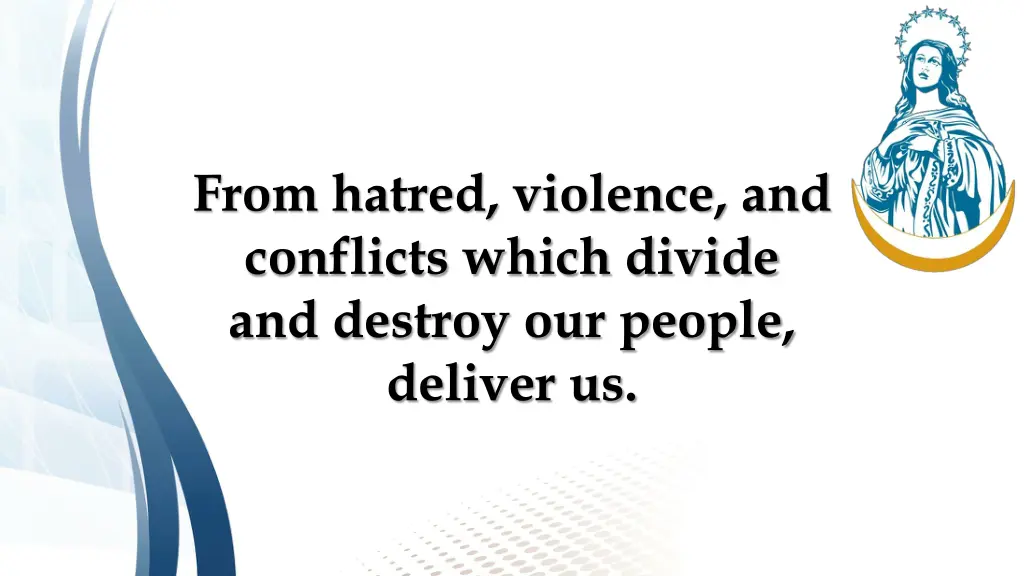from hatred violence and conflicts which divide