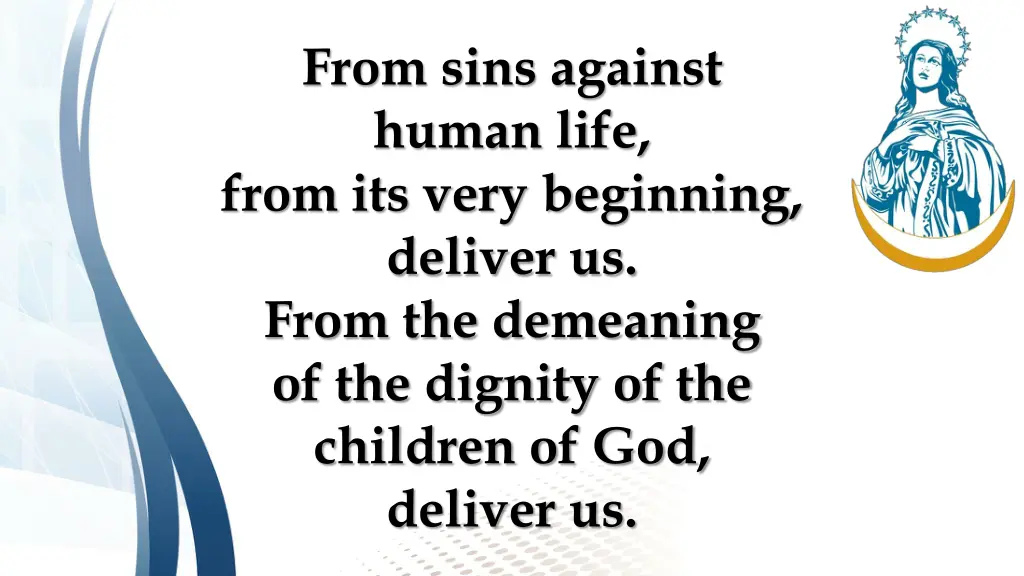 from sins against human life from its very