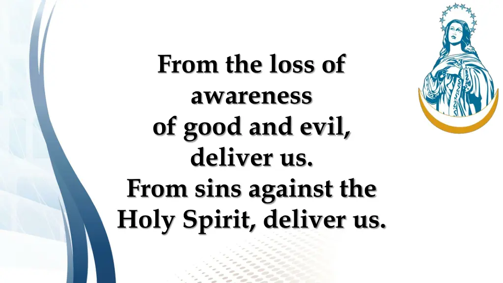 from the loss of awareness of good and evil