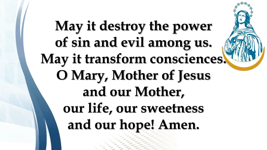may it destroy the power of sin and evil among