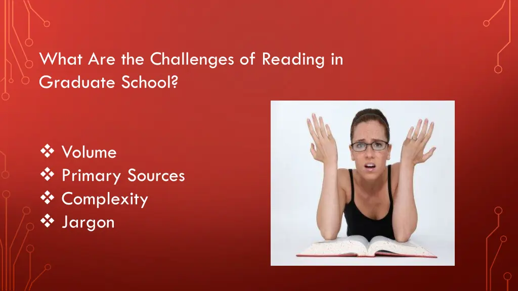 what are the challenges of reading in graduate