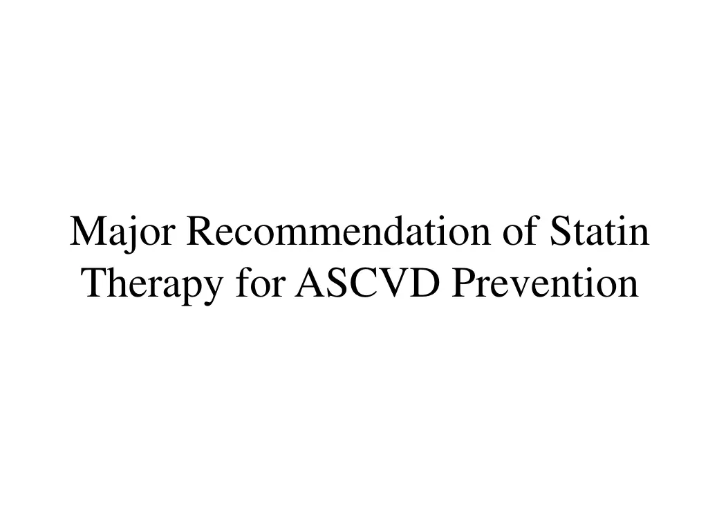 major recommendation of statin therapy for ascvd