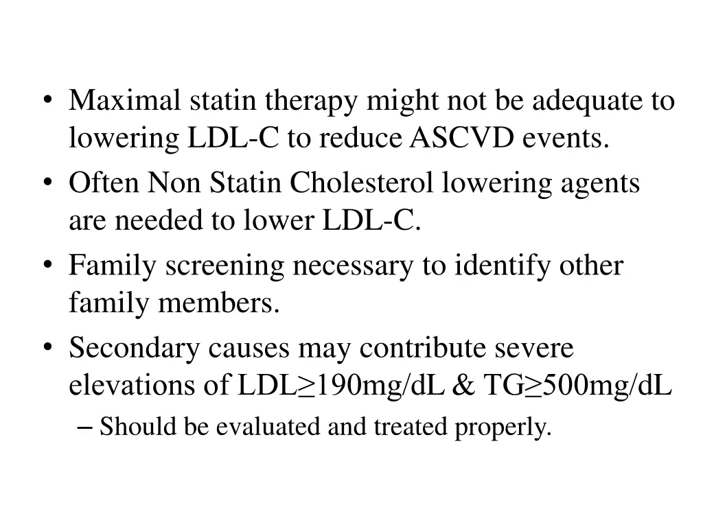 maximal statin therapy might not be adequate