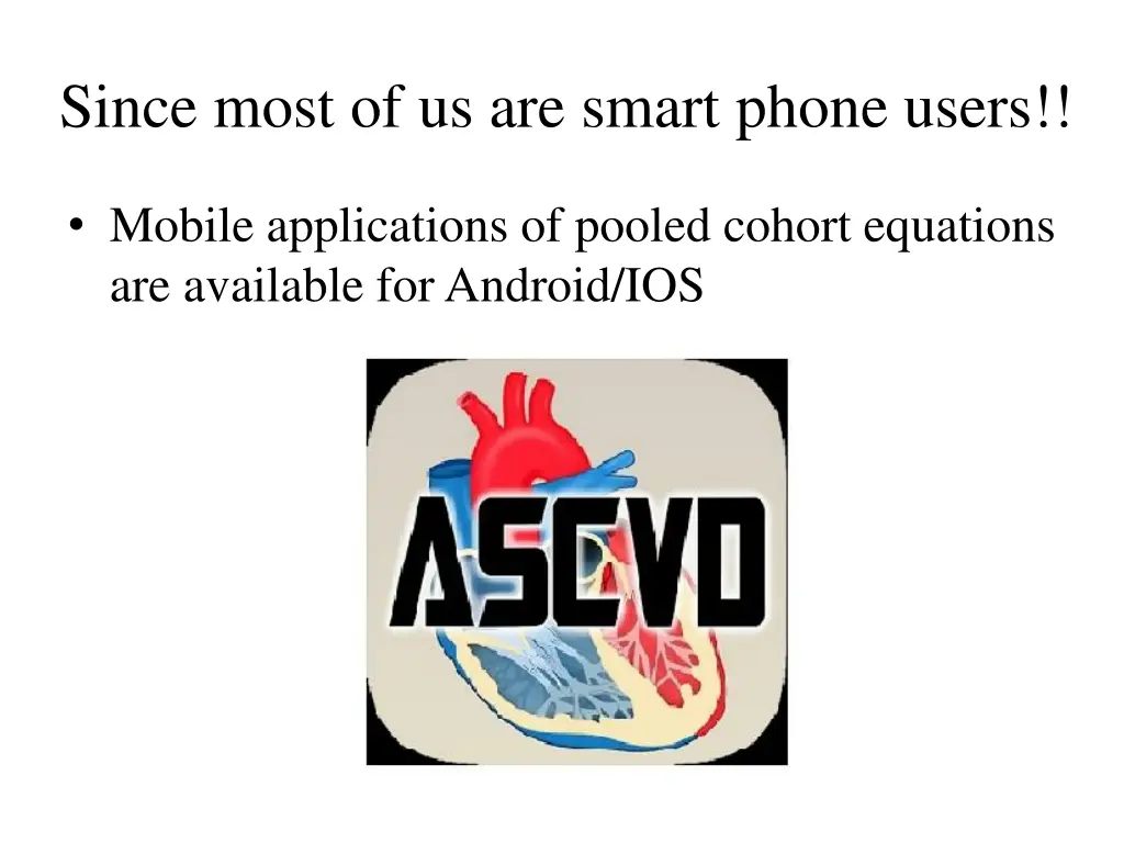 since most of us are smart phone users