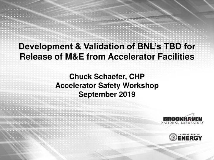 development validation of bnl s tbd for release