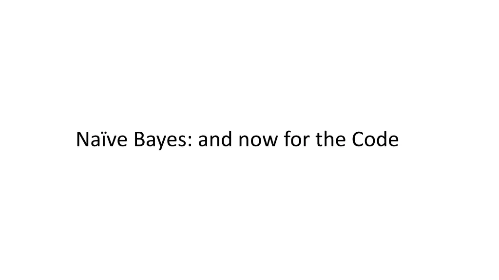 na ve bayes and now for the code