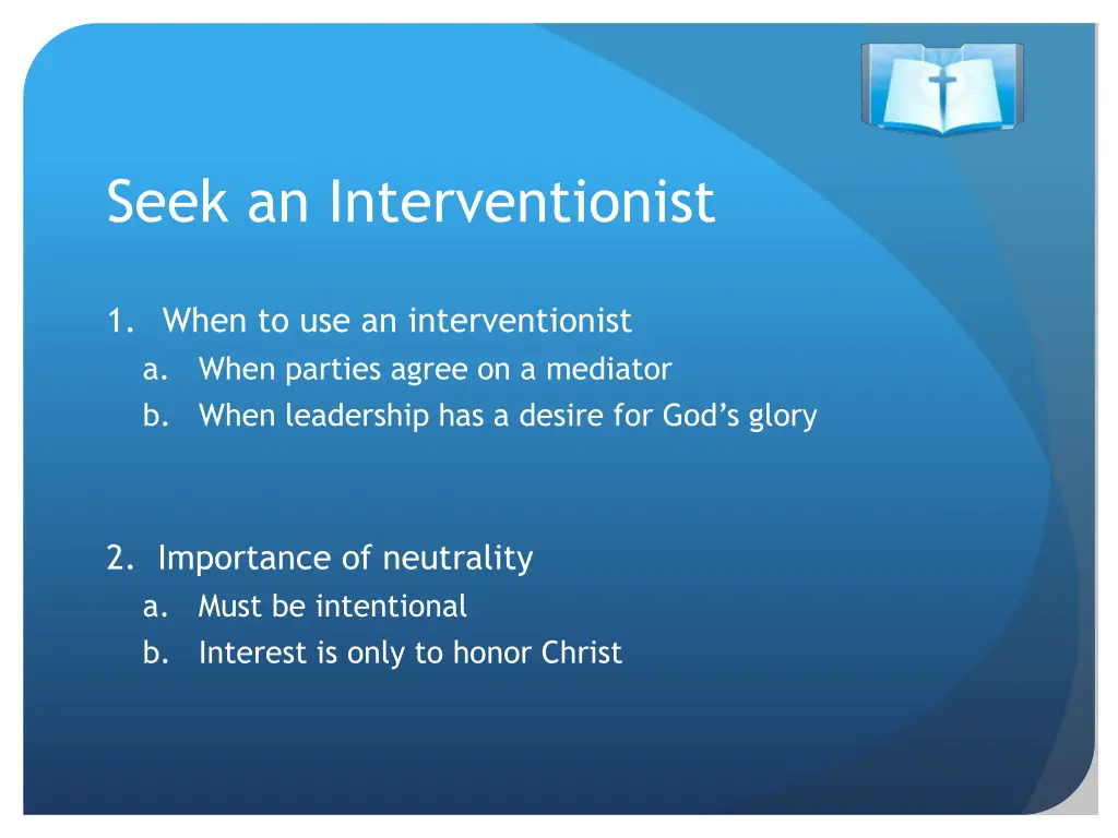 seek an interventionist