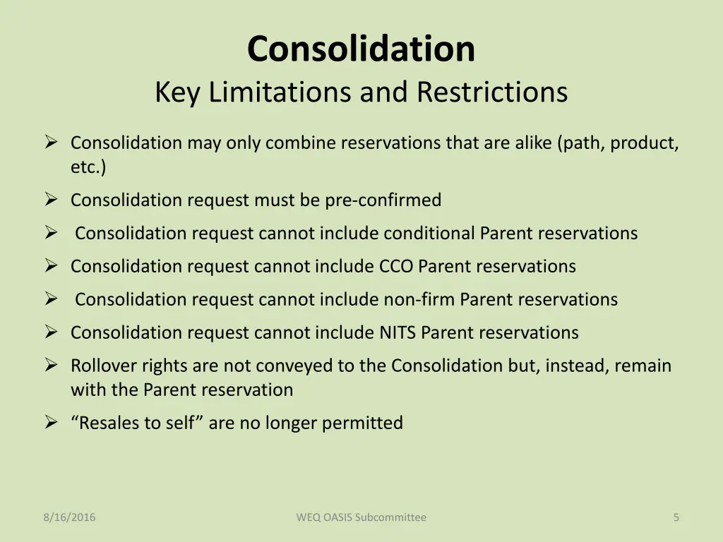 consolidation key limitations and restrictions