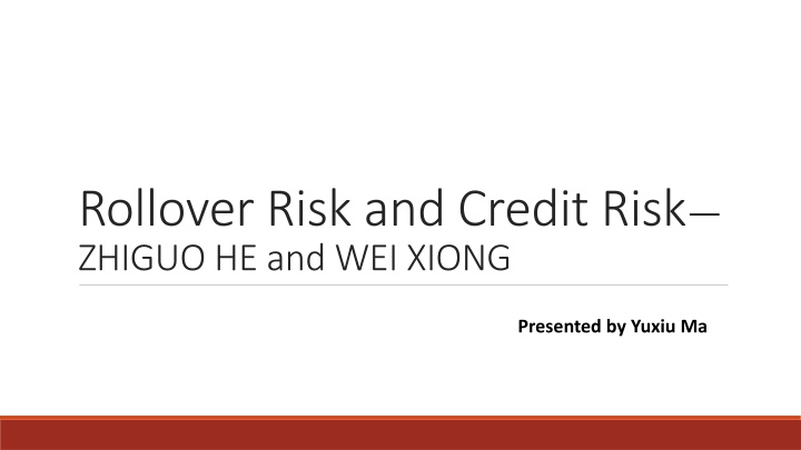 rollover risk and credit risk zhiguo