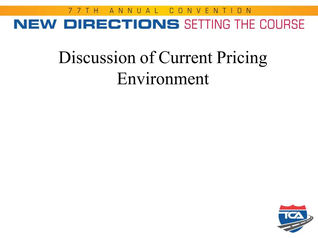 discussion of current pricing environment